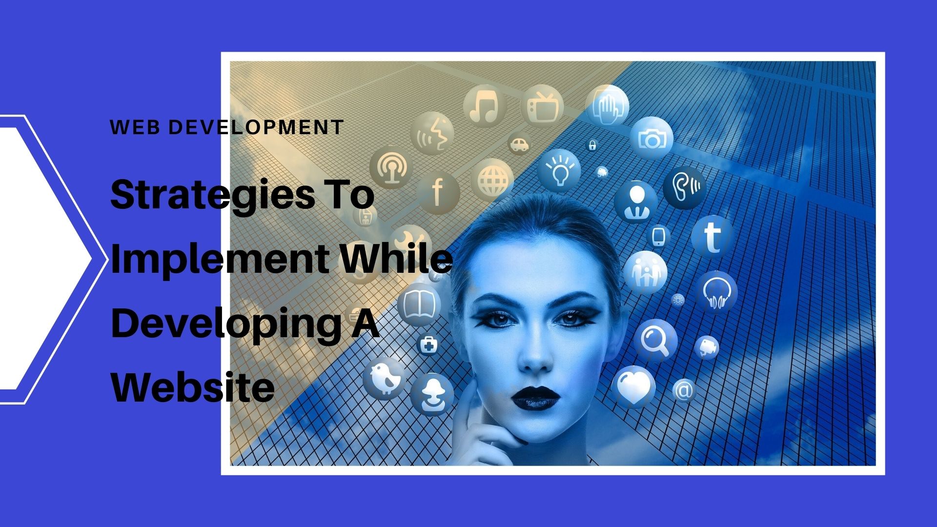 Strategies To Implement While Developing A Website