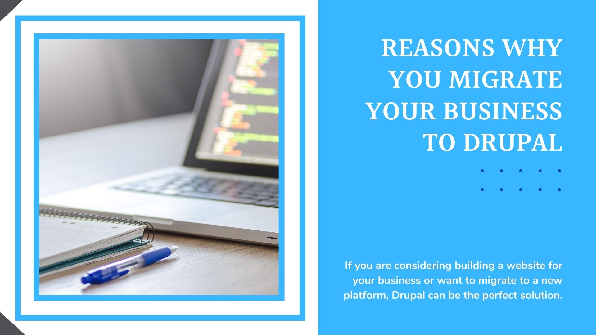 Reasons Why You migrate Your Business To Drupal