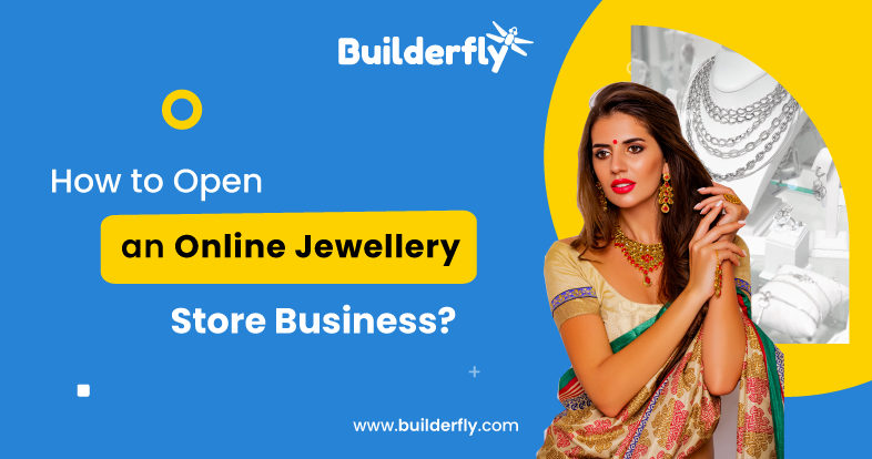 How to Open an Online Jewellery Store Business?