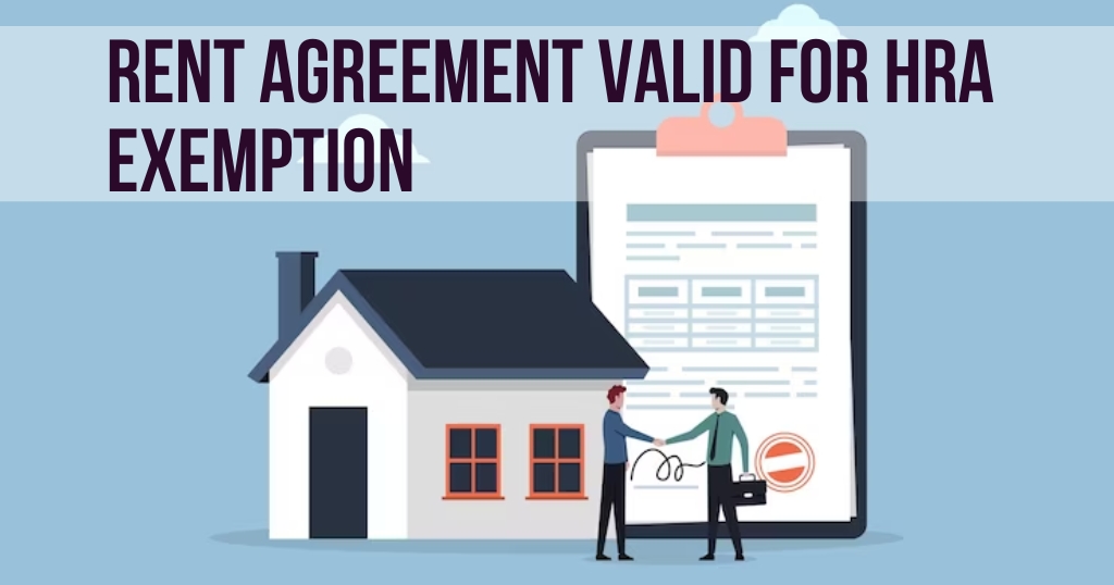 Rent Agreement Valid For HRA Exemption
