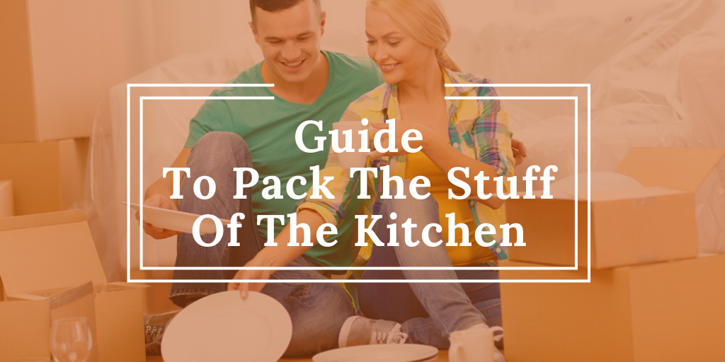 Guide To Pack The Stuff Of The Kitchen